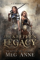 The Keeper's Legacy: A Chosen Novel: 1 1732286744 Book Cover