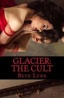Glacier: The Cult 1720567182 Book Cover