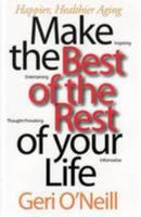 Make the Best of the Rest of Your Life 098048961X Book Cover