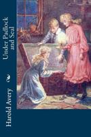 Under Padlock and Seal 1517677300 Book Cover