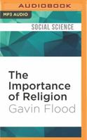 The Importance of Religion: Meaning and Action in Our Strange World 1536647055 Book Cover