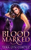 Blood Marked: StarHaven Sanctuary Book Three 1733017194 Book Cover