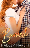 Burned: A Steamy Small Town Rom-Com B08BDBWF3K Book Cover