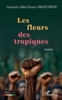 Les fleurs des tropiques (Jama) (French Edition) 2336505894 Book Cover