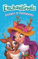 Enchantimals: Journey to Frozenwood: Book 3 140835649X Book Cover