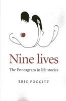 Nine Lives: The Enneagram in Life Stories 178099978X Book Cover