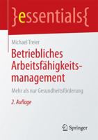 Betriebliches Arbeitsfahigkeitsmanagement: Mehr ALS Nur Gesundheitsforderung 3658131012 Book Cover