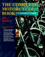 The Complete Motorcycle Book: A Consumer's Guide 0816038546 Book Cover