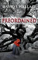 Preordained 0997225726 Book Cover
