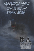 Lakeview Man: Beast of Blunk Road B09RJVJ3QK Book Cover