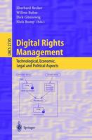 Digital Rights Management: Technological, Economic, Legal and Political Aspects (Lecture Notes in Computer Science) 3540404651 Book Cover