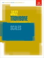 Jazz Trombone Scales Levels/Grades 1-5: Levels/Grades 1-5 1860963331 Book Cover