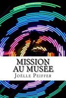 Mission Au Mus�e 1535041579 Book Cover