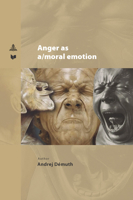 Anger as a/moral emotion (Spectrum Slovakia, 47) 3631921179 Book Cover