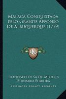 Malaca Conquistada Pelo Grande Affonso de Albuquerque 1179939107 Book Cover
