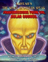 Ashtar's The Space Brothers Speak: Transmissions From the Solar Council 160611994X Book Cover