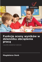 Funkcje oceny wyników w dzienniku obciazenia praca (Polish Edition) 6630406397 Book Cover