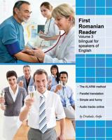 First Romanian Reader, Volume 3: Bilingual for Speakers of English Level B1 1533373884 Book Cover