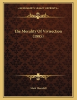 The Morality Of Vivisection 1104315734 Book Cover