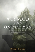 Wounded and On the Run 0645508624 Book Cover