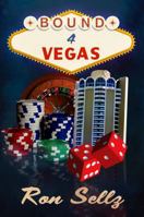 Bound 4 Vegas: An Original Screenplay 1946480169 Book Cover