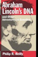 Abraham Lincoln's DNA and Other Adventures in Genetics 0879695803 Book Cover