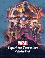 Marvel Superhero Characters Coloring Book: Gift for Girls and Kids-35 + Exclusive Illustrations.Captain America,Hulk,Iron Man,Thor,Spider-Man,and Others... B08RLJKCQ9 Book Cover