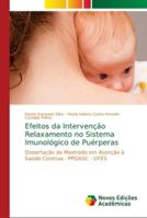 Efeitos da Intervenção Relaxamento no Sistema Imunológico de Puérperas 6139604974 Book Cover