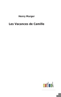 Les Vacances de Camille 3752479493 Book Cover