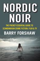Nordic Noir: The Pocket Essential Guide to Scandinavian Crime Fiction, Film TV 1842439871 Book Cover