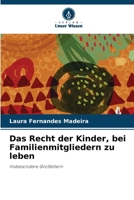 Das Recht der Kinder, bei Familienmitgliedern zu leben (German Edition) 6208400228 Book Cover