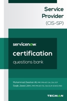 ServiceNow Service Provider (CIS-SP) Certification Questions Bank B0DZXZ9QY1 Book Cover