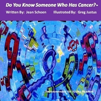 Do You Know Someone Who Has Cancer? 1518791905 Book Cover