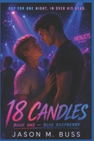 18 Candles: Book One: Blue Raspberry B0H3QCBM8W Book Cover