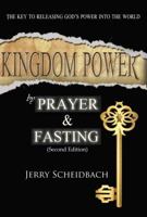 Kingdom Power by Prayer & Fasting 0982211015 Book Cover