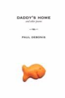Daddy's Home and Other Poems 143571248X Book Cover