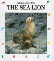 The Sea Lion: Ocean Diver (Animal Close-Ups) 0881064386 Book Cover