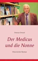 Der Medicus und die Nonne: Historischer Roman 3848205874 Book Cover