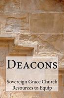 Deacons: Serving God, Serving God's People 145379798X Book Cover