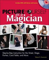 Picture Yourself as a Magician (Picture Yourself) 1598634992 Book Cover