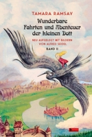 Wunderbare Fahrten und Abenteuer der kleinen Dott.: Band II 3960260458 Book Cover