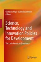 Science, Technology and Innovation Policies for Development: The Latin American Experience 331904107X Book Cover