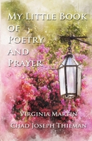 My Little Book of Poetry and Prayer 1698125208 Book Cover