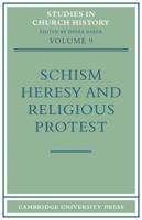 Schism, Heresy and Religious Protest (Studies in Church History) 0521101786 Book Cover