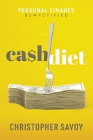 Cash Diet : Personal Finance Demystified 1734340118 Book Cover