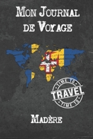 Mon Journal de Voyage Madère: 6x9 Carnet de voyage I Journal de voyage avec instructions, Checklists et Bucketlists, cadeau parfait pour votre séjour ... et pour chaque voyageur. 1673943667 Book Cover