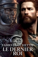 Le Dernier Roi (French Edition) B0FQNXRNZZ Book Cover