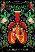 A Poisoner's Tale: A dark and gripping feminist retelling of notorious Italian Poisoner, Giulia Tofana 1787637107 Book Cover