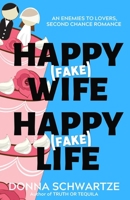 Happy Fake Wife, Happy Fake Life 1088105254 Book Cover