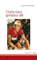 Charly Gaul, grimpeur ailé 2748325370 Book Cover